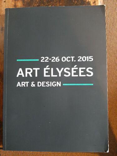 Art Elysees 22-26 Oct 2015 Catalogue D Exposition