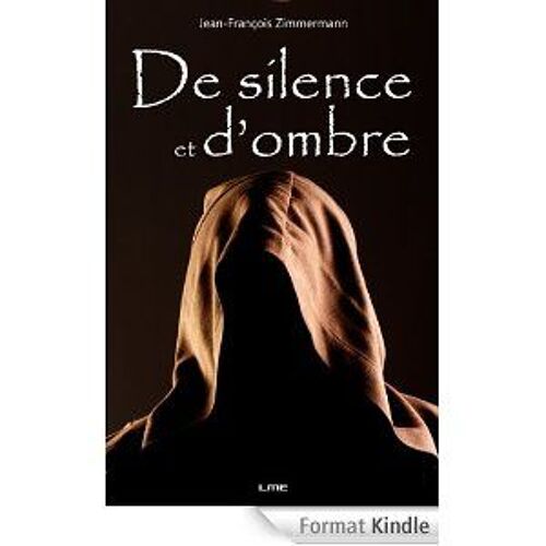 De Silence Et D'ombre
