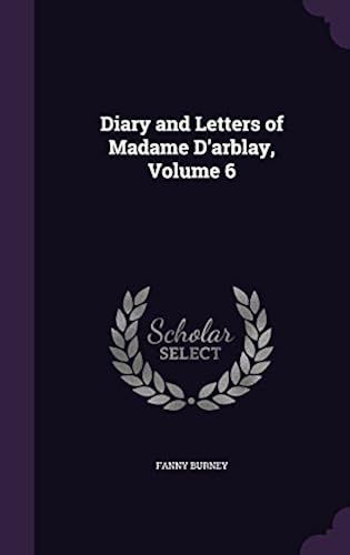 Diary And Letters Of Madame D'arblay, Volume 6