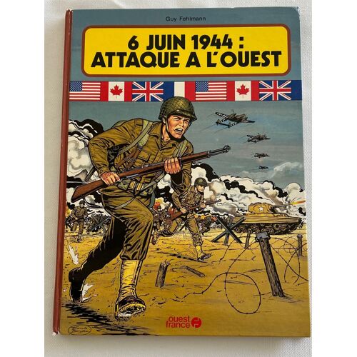 6 Juin 1944 Attaqué À L’Ouest Guy Fehlmann