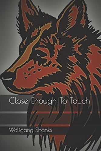 Close Enough To Touch