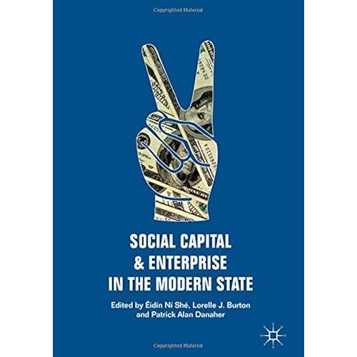 Social Capital And Enterprise In The Modern State