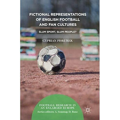 Fictional Representations Of English Football And Fan Cultures