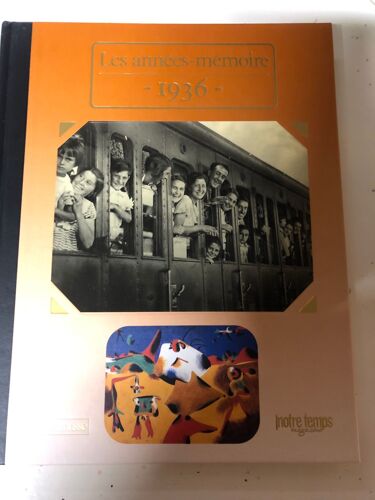 Les Années Mémoire - 1936 - Notre Temps - Collection Larousse