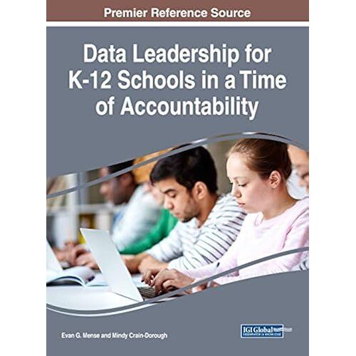 Data Leadership For K-12 Schools In A Time Of Accountability