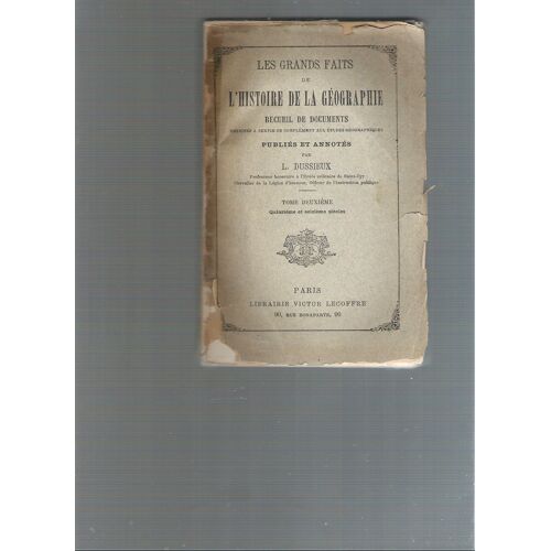 Les Grands Faits De L'histoire De La Géographie. Tome Deuxième.