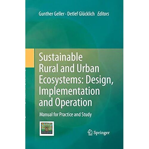 Sustainable Rural And Urban Ecosystems: Design, Implementation And Operation