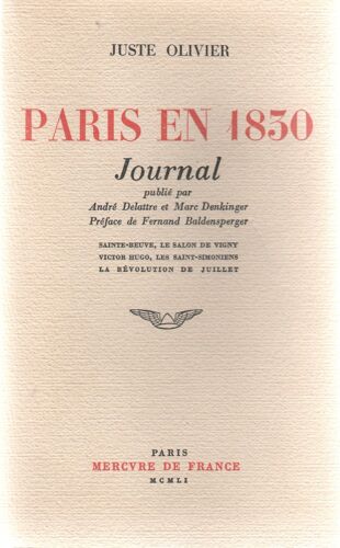 Paris En 1830 Journal , Sainte-Beuve Le Salon De Vigny , Victor Hugo , Les Saint-Simoniens . La Revolution De Juillet