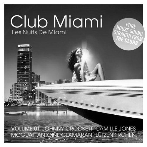 Club Miami Vol. 1 - Les Nuits De Miami