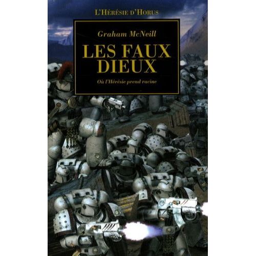 L'hérésie D'horus Tome 2 - Les Faux Dieux - Où L'hérésie Prend Racine