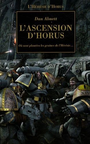L'hérésie D'horus Tome 1 - L'ascension D'horus - Où Sont Plantées Les Graines De L'hérésie