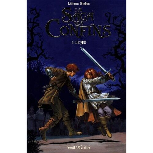 La Saga Des Confins Tome 3 - Le Feu