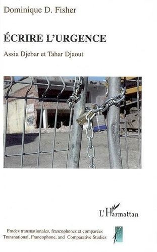 Ecrire L'urgence : Assia Djebar Et Tahar Djaout