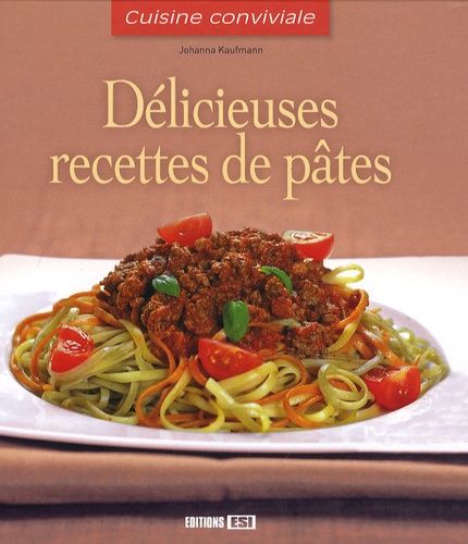 Délicieuses Recettes De Pâtes