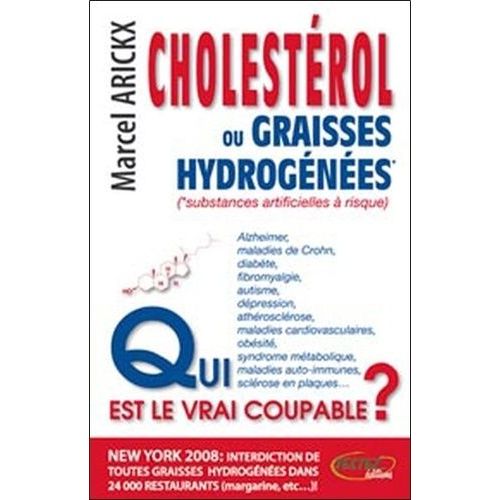 Cholestérol Ou Graisses Hydrogénées, Qui Est Le Vrai Coupable ?
