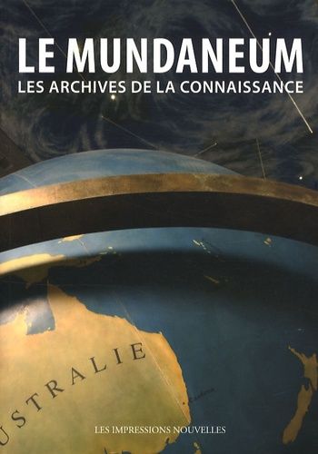 Le Mundaneum - Les Archives De La Connaissance