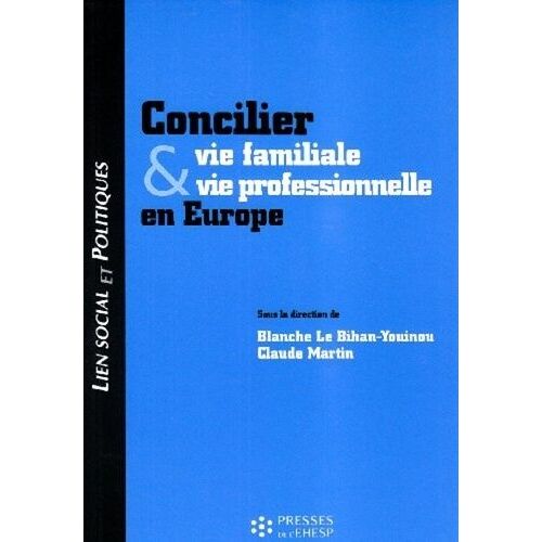 Concilier Vie Familiale Et Vie Professionnelle En Europe
