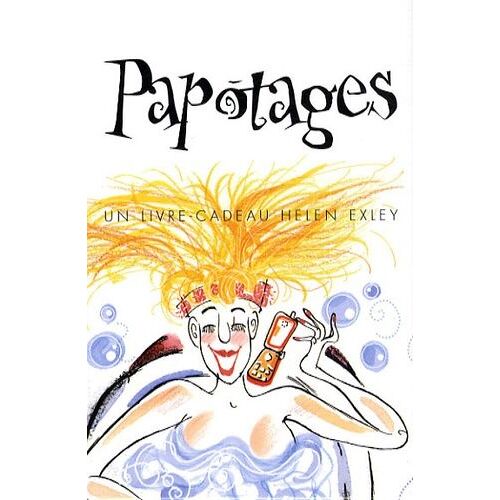 Papotages - Un Livre-Cadeau Helen Exley