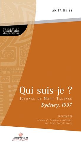 Qui Suis-Je ? - Le Journal De Mary Talence, Sydney 1937