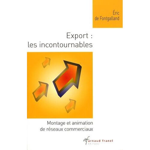 Export : Les Incontournables - Montage Et Animation De Réseaux Commerciaux