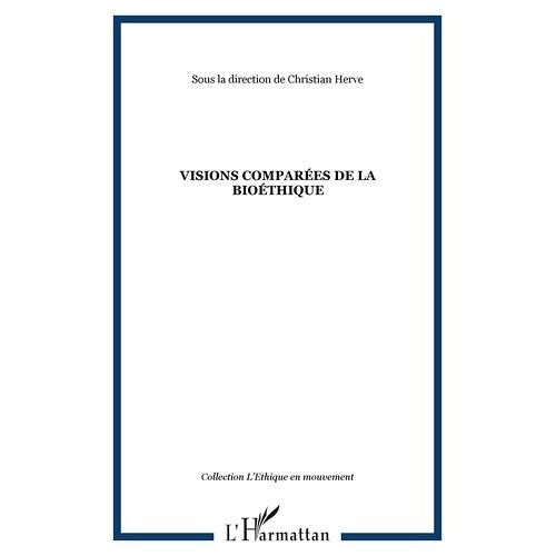 Visions Comparées De La Bioéthique