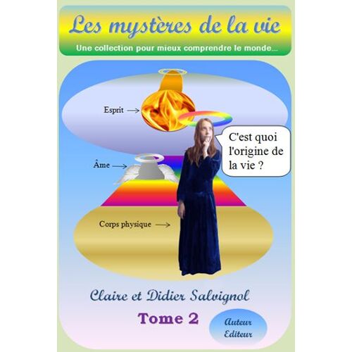 Les Mystères De La Vie Tome 2 Origine De La Vie