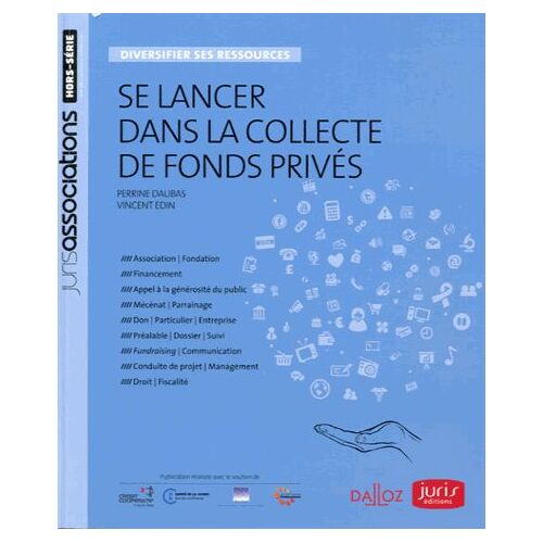 Diversifier Ses Ressources - Se Lancer Dans La Collecte De Fonds Privés