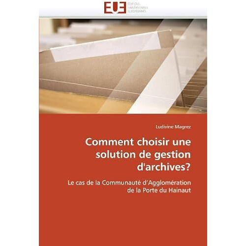 Comment Choisir Une Solution De Gestion D''archives?