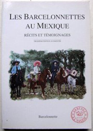 Les Barcelonnettes Au Mexique - Récits Et Témoignages