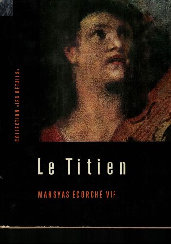 Le Titien Marsyas Écorché Vif