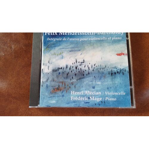 Félix Mendelssohn Bartholdy Intégrale De L'oeuvre Pour Violoncelle Et Piano Variations Concertantes Op 17 Sonate Op 45 Op 58 Chant Sans Paroles Op 109 Par Henri Alécian Violoncelle Frédéric Mage Piano