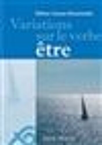 Variations Sur Le Verbe Être