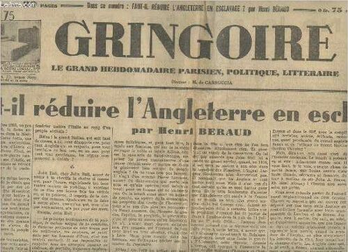 Gringoire N°362, 8e Année- Vendredi 11 Octobre 1935-Sommaire: Faut-Il Réduire L Angleterre En Esclavage? Par Henri Beraud- Variété Au Salon De L Auto Par Pierre Devaux- 7 Jours, 7 Nuits Par Francis De(...)