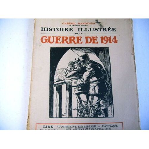 Histoire Illustrée Guerre 1914 N° 204 / 205 Beau Bois Gravé Hanotaux Amiens