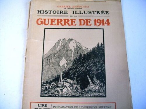 Histoire Illustrée Guerre 1914 N° 202 / 203 Beau Bois Gravé Hanotaux Offensive