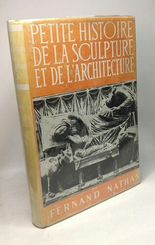 Petite Histoire De La Sculpture Et De L'architecture - Préface De Georges Huisman