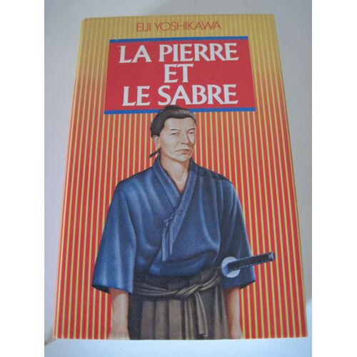La Pierre Et Le Sabre. 780 Pages