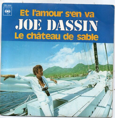 Joe Dassin "Et L'amour S'en Va/Le Château De Sable" Vinyle 45 T 17 Cm - Single - Cbs - 1977