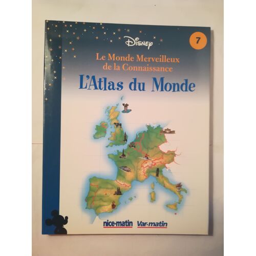 L'atlas Du Monde Disney Edition Spéciale Nice-Matin N°7