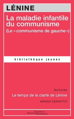 La Maladie Infantile Du Communisme (Le "Communisme De Gauche")