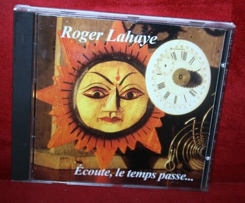 Cd Roger Lahaye Ecoute, Le Temps Passe