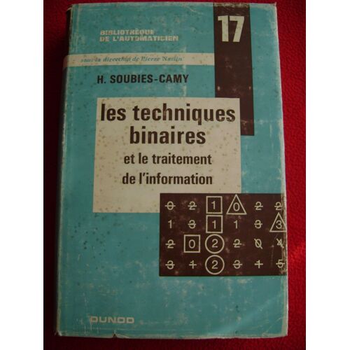 Les Techniques Binaires Et Le Traitement De L'information.