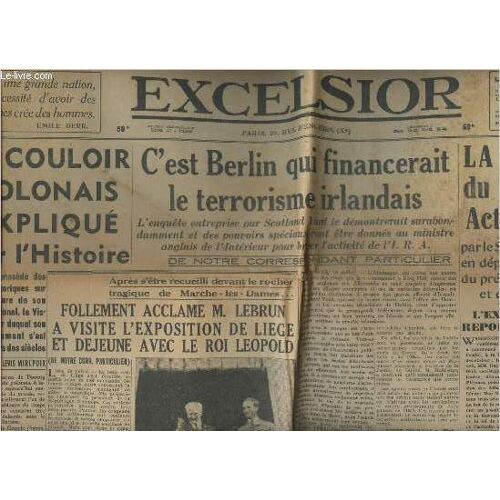 Excelsior N°10443- Jeudi 20 Juillet 1939-Sommaire: Le Couloir Polonais Expliqué Par L Histoire- C Est Belin Qui Financerait Le Terrorisme Irlandais- La Révision Du Neutrality Act Ajournée- Le Match Du(...)