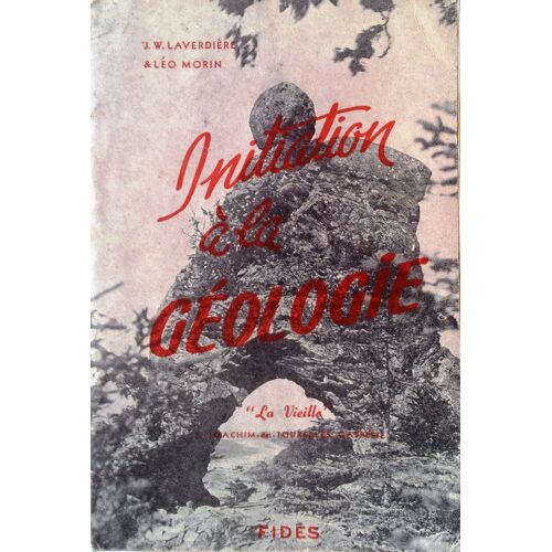Initiation À La Géologie -  Édité Au Canada