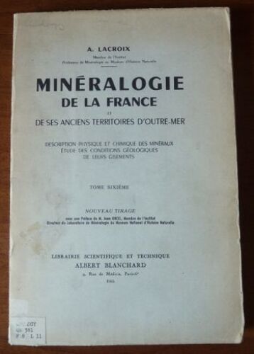 Minéralogie De La France Et De Ses Anciens Territoires D'outre-Mer, Tome 6