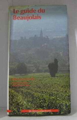 Le Guide Du Beaujolais