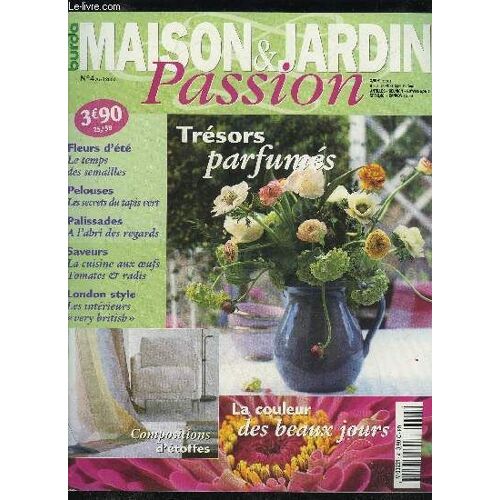 Maison Et Jardin Passion N° 2002 - Fleurs D'ete Le Temps Des Semailles, Pelouses Les Secrets Du Tapis Vert, Palissade A L'abri Des Regards, Saveurs La Cuisine Aux Oeufs Tomates Et Radis ...