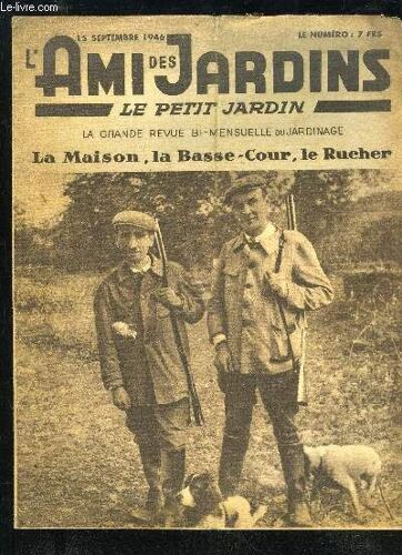 L'ami Des Jardins, Le Petit Jardin - 15 Septembre 1946 - Des Poireaux Au Printemps, Semons Nos Salades Pour Le Printemps, Je Rentre De Vacances, Plantez En Septembre Vos Arbustes À Feuillage ...