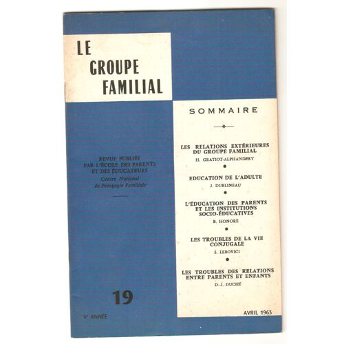 Le Groupe Familial N°19 Avril 1963 - Education De L'adulte - Troubles De La Vie Conjugale