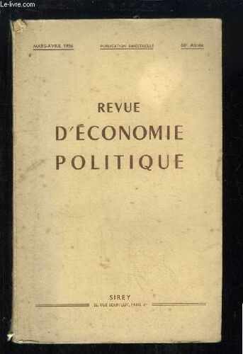 Revue D'economie Politique N°2 - 66e Année : Le Sophisme Du Cheval Mangeur - Variations Du Change Et Termes De L'échange - Sur Les Emprunts Indexés - Le Colloque De Royaumont ...